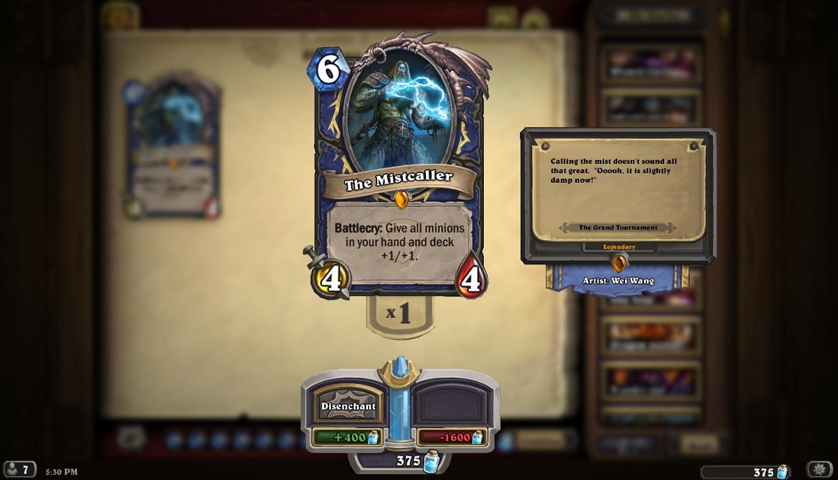 The Mistcaller buffs every card in your draw pile and hand -- it sounds powerful, it hasn't seen regular play.