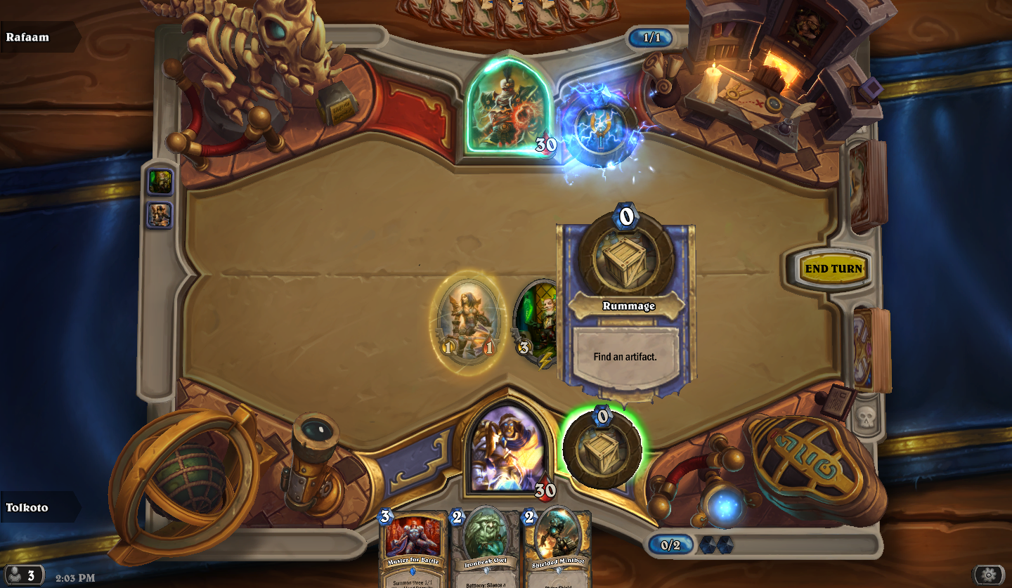 Use Rummage every turn.