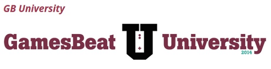 GamesBeat University