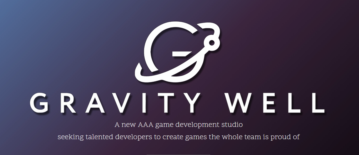 Gravity Well is a new triple-A studio.