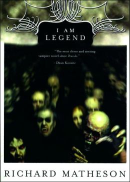 I Am Legend by Richard Matheson
