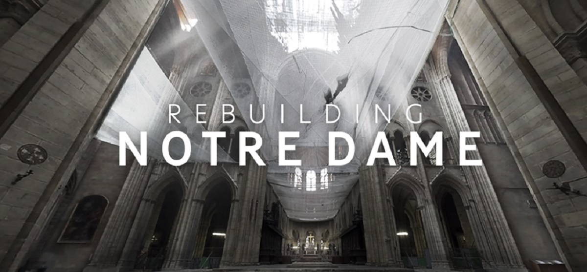 Rebuilding Notre Dame is a VR film about bringing the cathedral back.