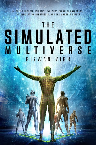 Riz Virk explains the possibility of parallel universes in The Simulated Multiverse.
