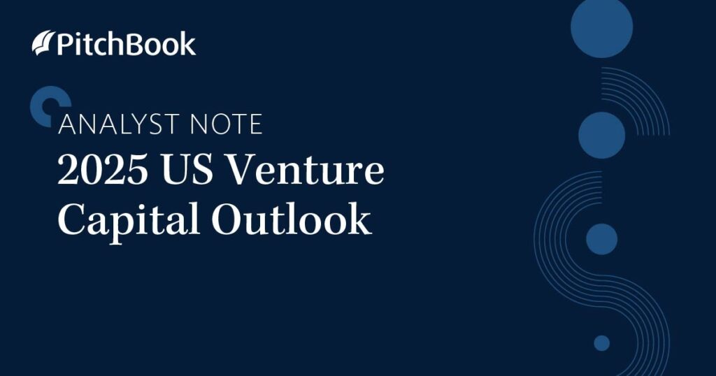U.S. venture capital outlook is looking stronger for 2025.