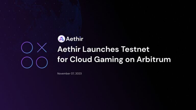 Aethir launches its test net on Arbitrum for cloud gaming.