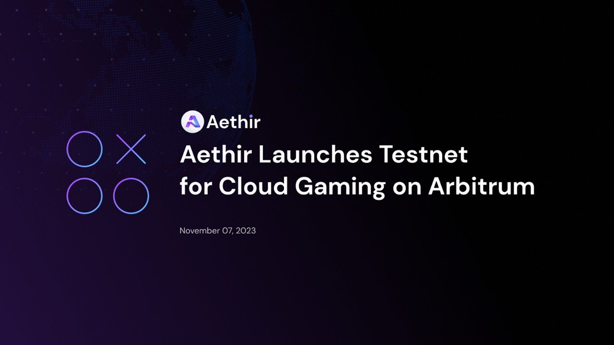 Aethir launches its test net on Arbitrum for cloud gaming.