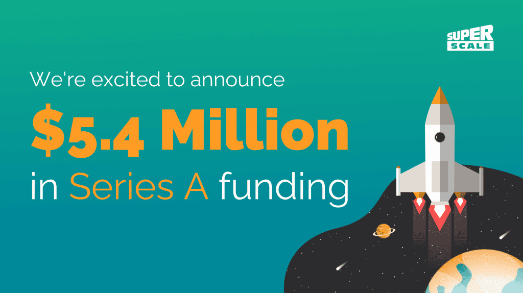 SuperScale raises $5.4M in series A funding round