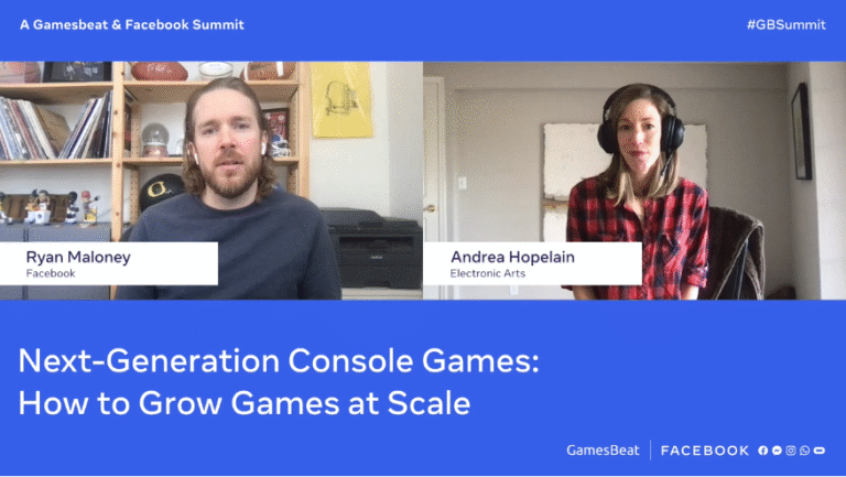 Ryan Maloney of Facebook and Andrea Hopelain of EA examine how growth and scale plays into next-gen gaming.