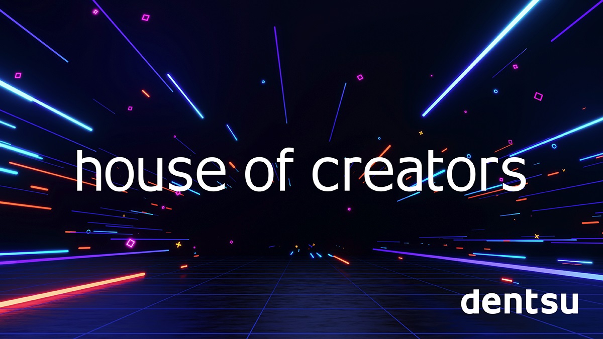 Dentsu's House of Creators