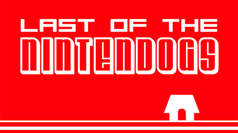 The Last of the Nintendogs is here!