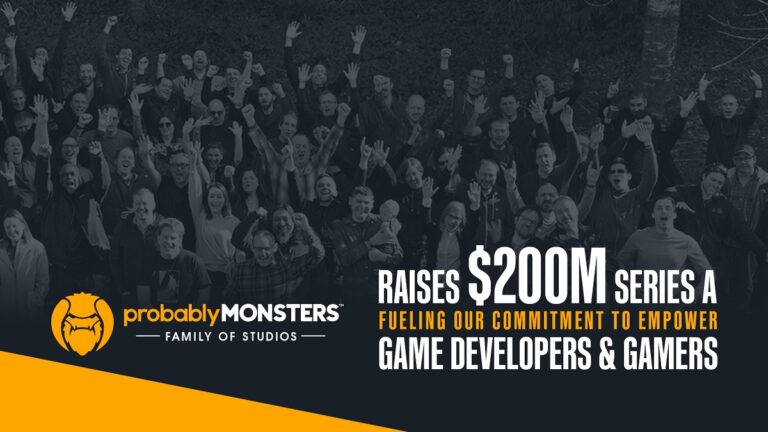 ProbablyMonsters has raised $200 million in its latest funding round.