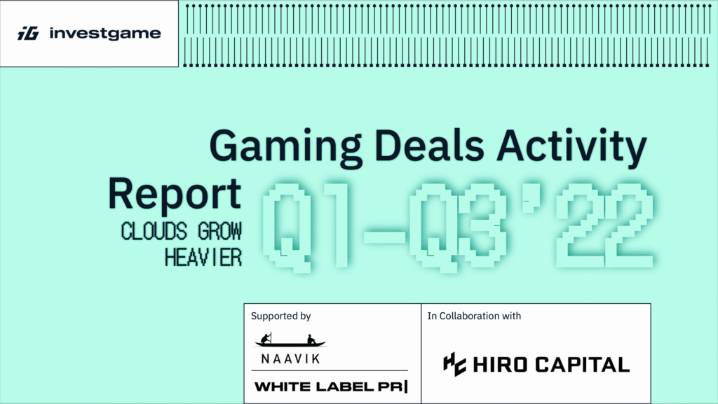 InvestGame releases its Q1-Q3 2022 Gaming Deals Activity Report