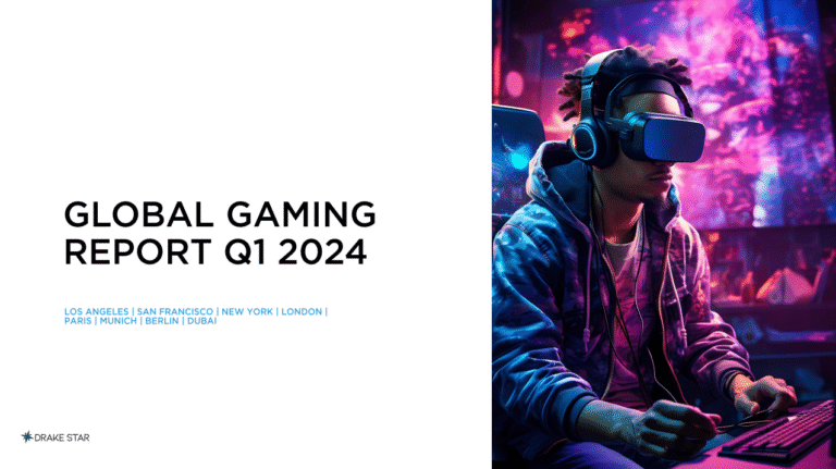 Drake Star Partners Global Gaming Market report Q1 2024 games funding M&A transactions