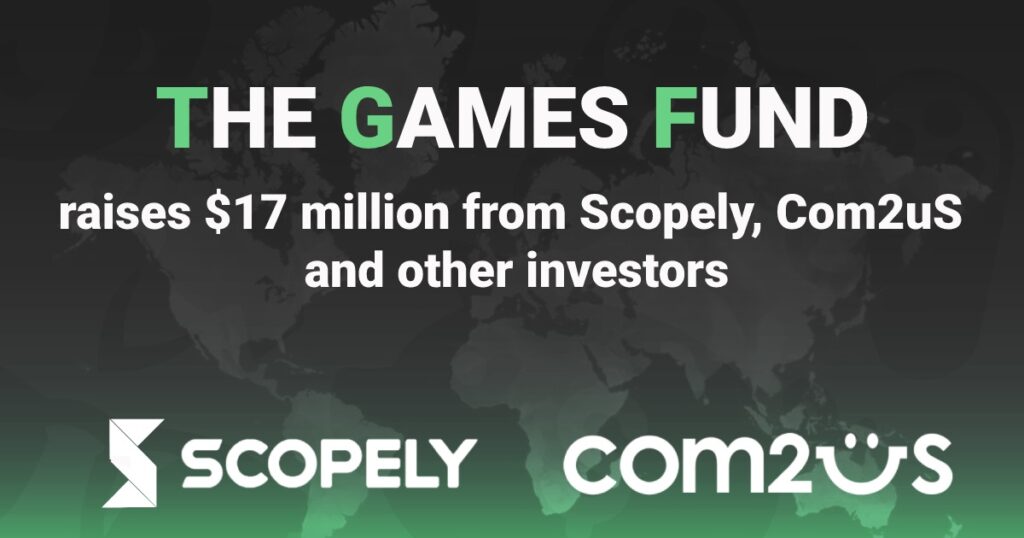 Scopely and Com2Us are putting money in The Games Fund.