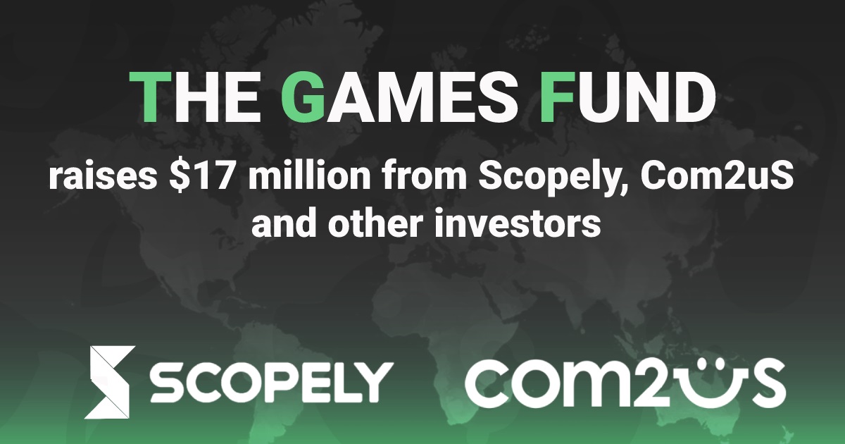 Scopely and Com2Us are putting money in The Games Fund.