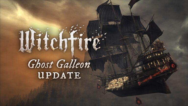 Witchfire is launching its Ghost Galleon update.
