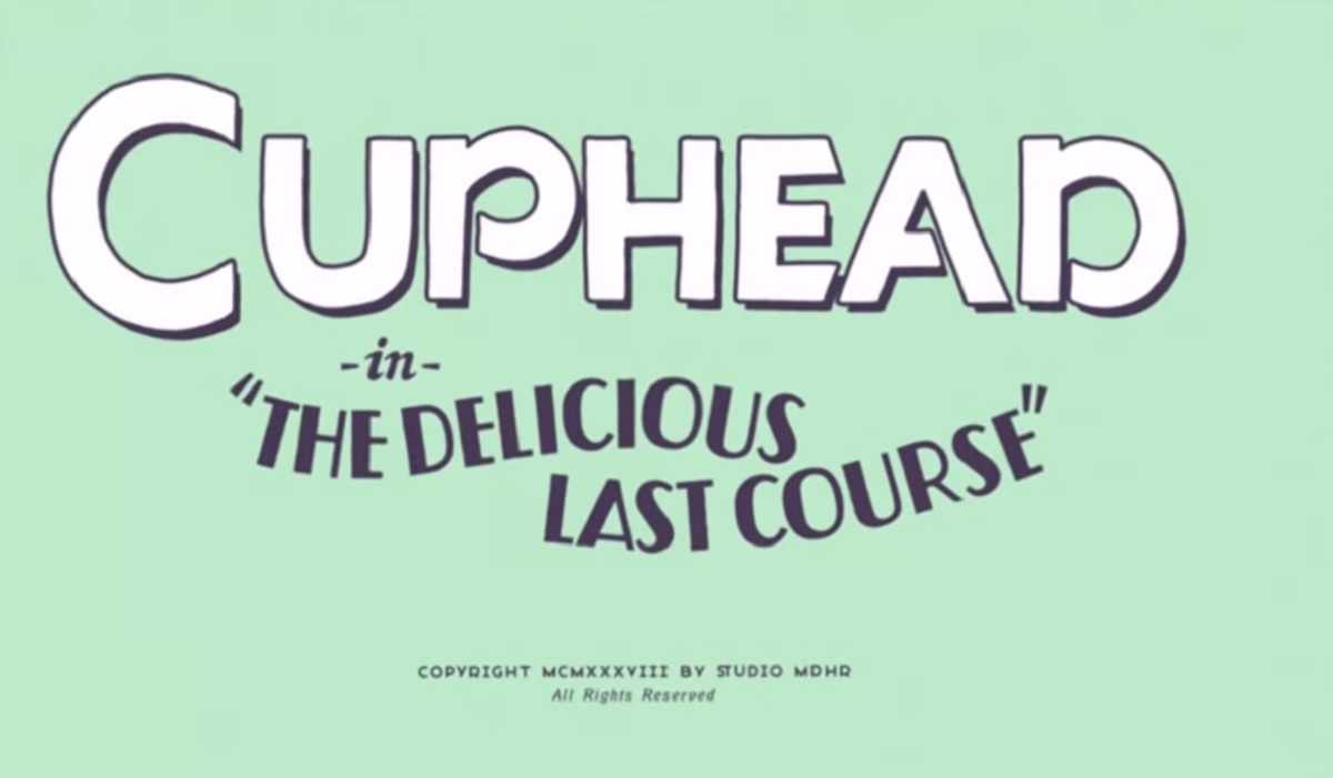 Cuphead: The Delicious Last Course is the next chapter in Studio MDHR's franchise.