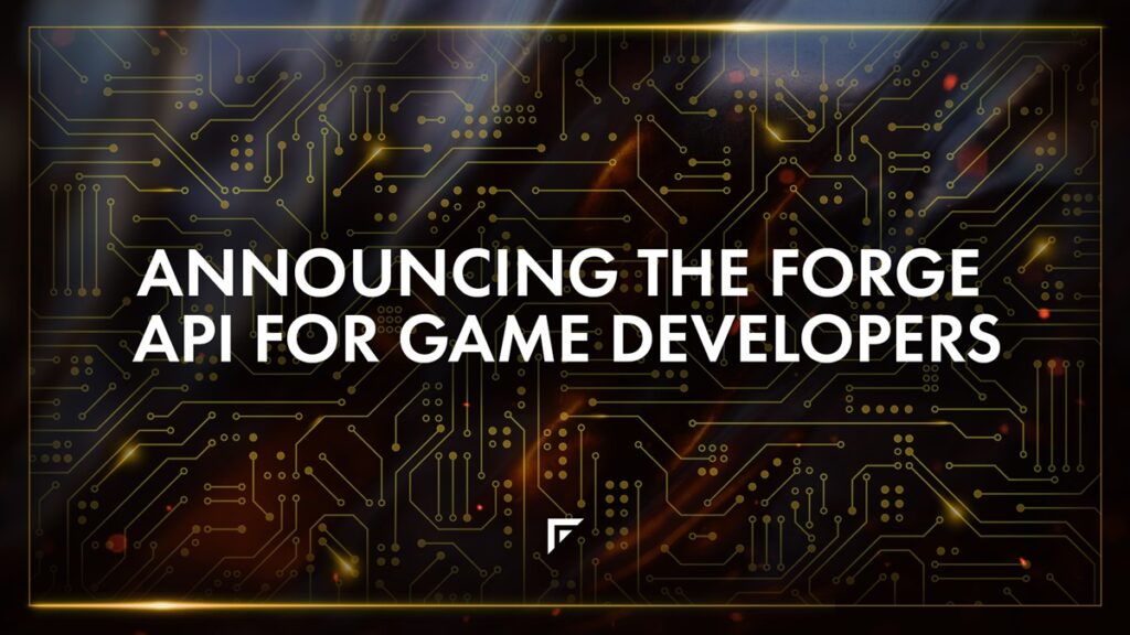 Forge's API for players rewards and engagement is ready.