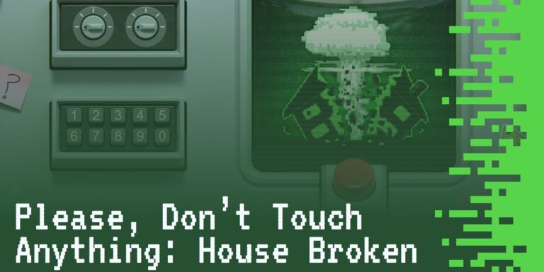 ForwardXP is launching Please Don't Touch Anything: House Broken.