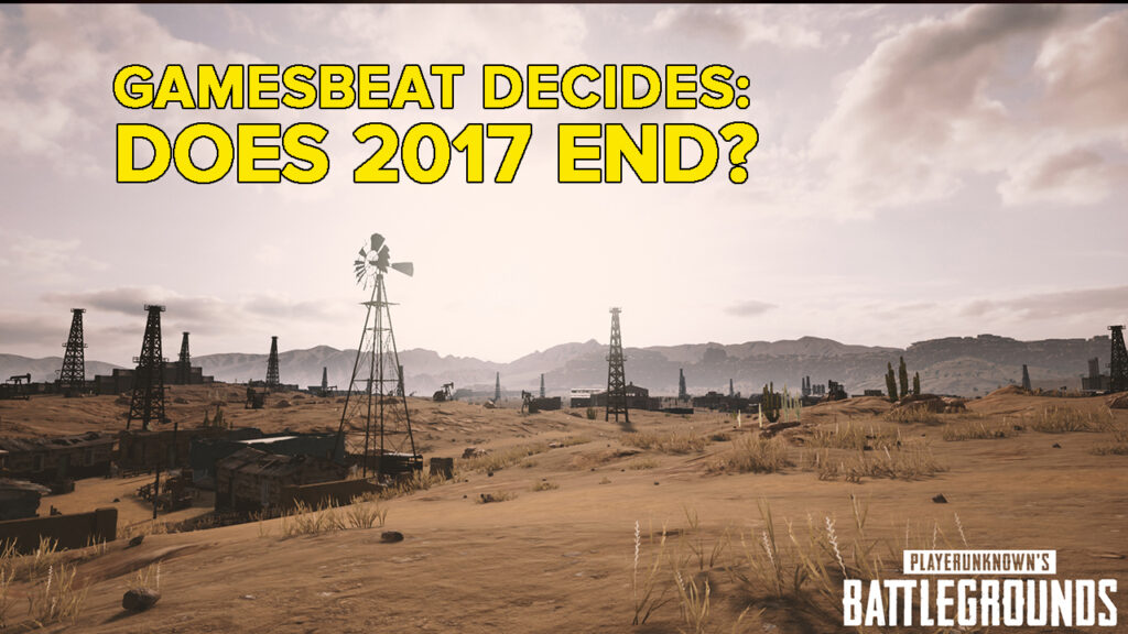 Will 2017 ever end? GamesBeat Decides