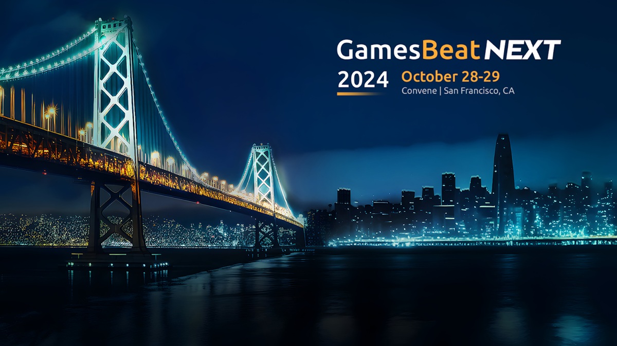 GamesBeat Next 2024