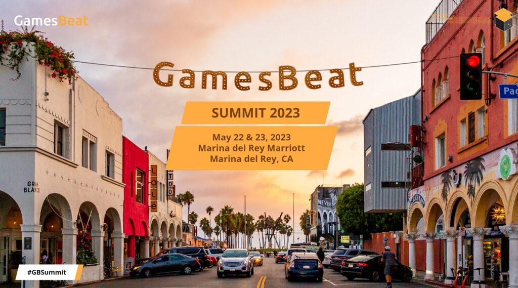 GamesBeat Summit 2023: Exploring gaming’s next level with 137 speakers | The DeanBeat