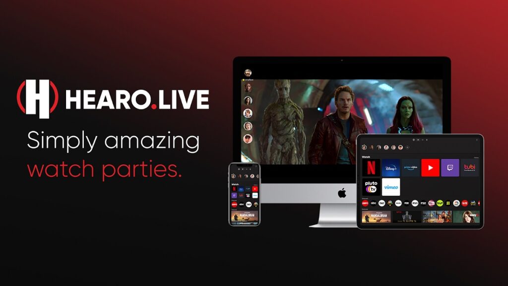Hearo.Live lets you watch 25 services with your friends and family.