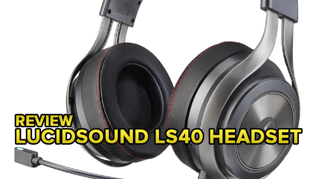 LucidSound’s LS40 gaming headset looks and sounds great in every situation