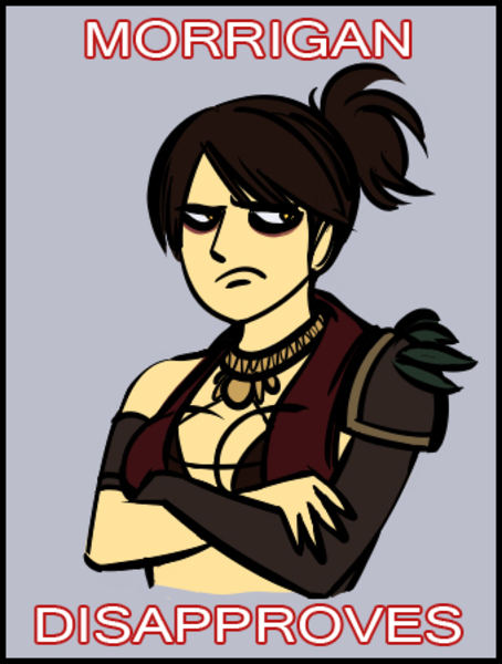 Morrigan disapproves