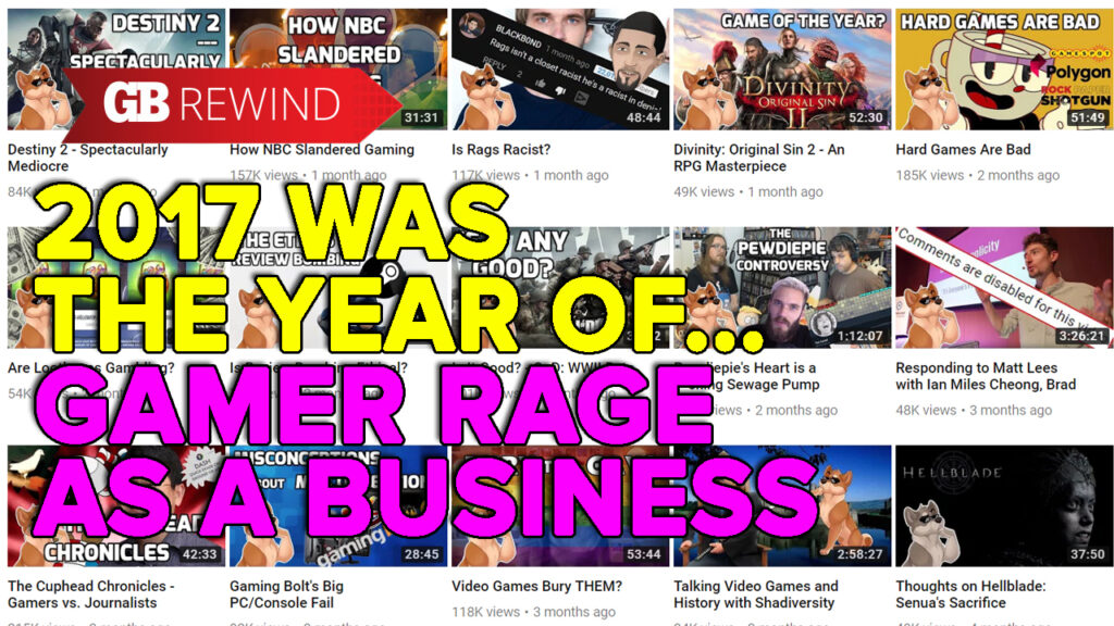 2017 was the year of … gamer-rage opportunists