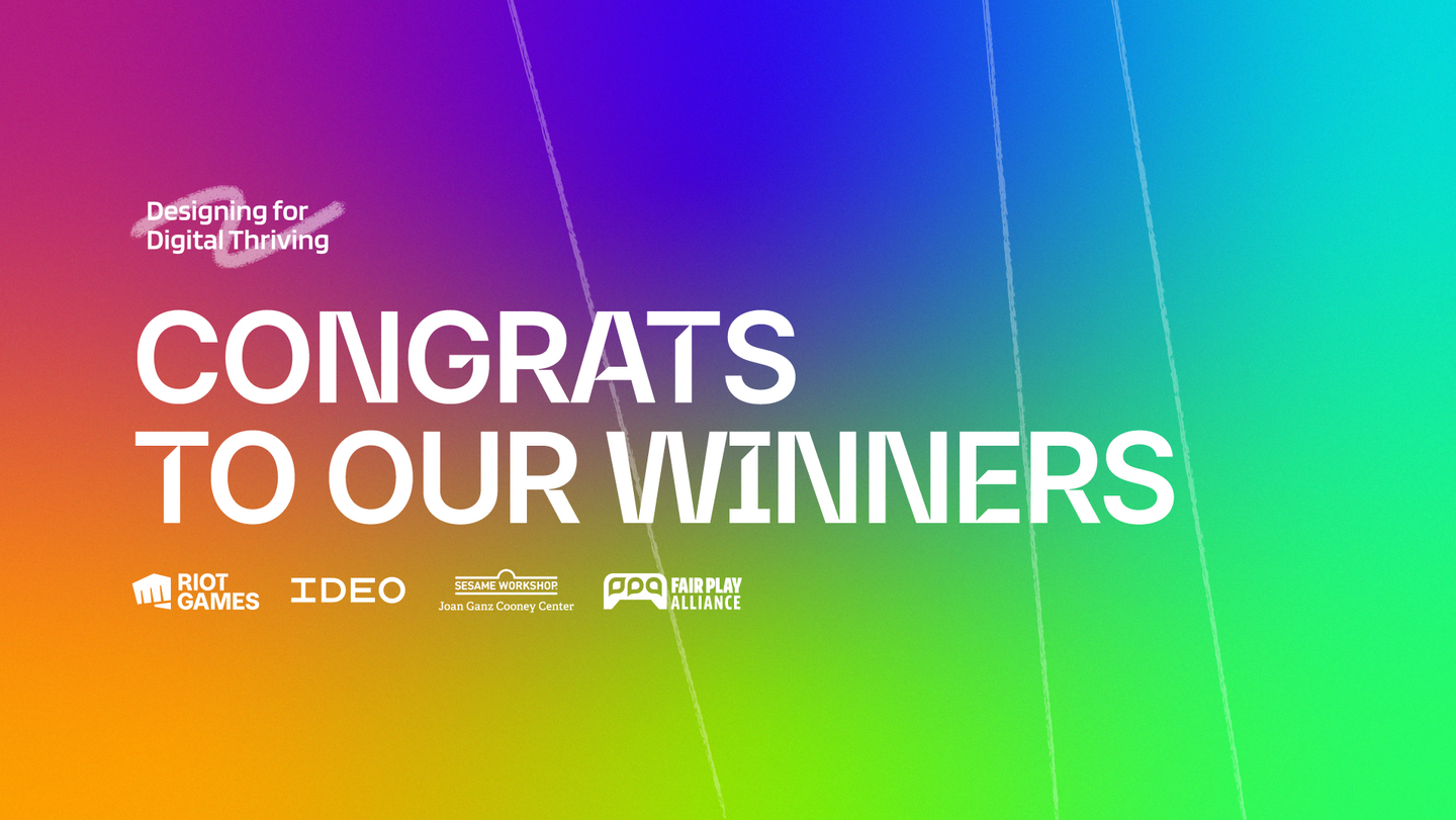 Riot Games and IDEO crowned winners of Designing for Digital Thriving challenge