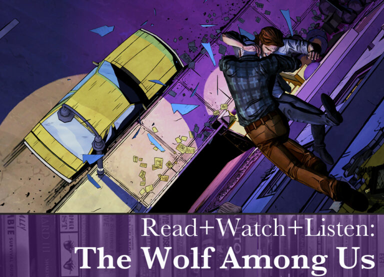 Read+Watch+Listen: The Wolf Among Us