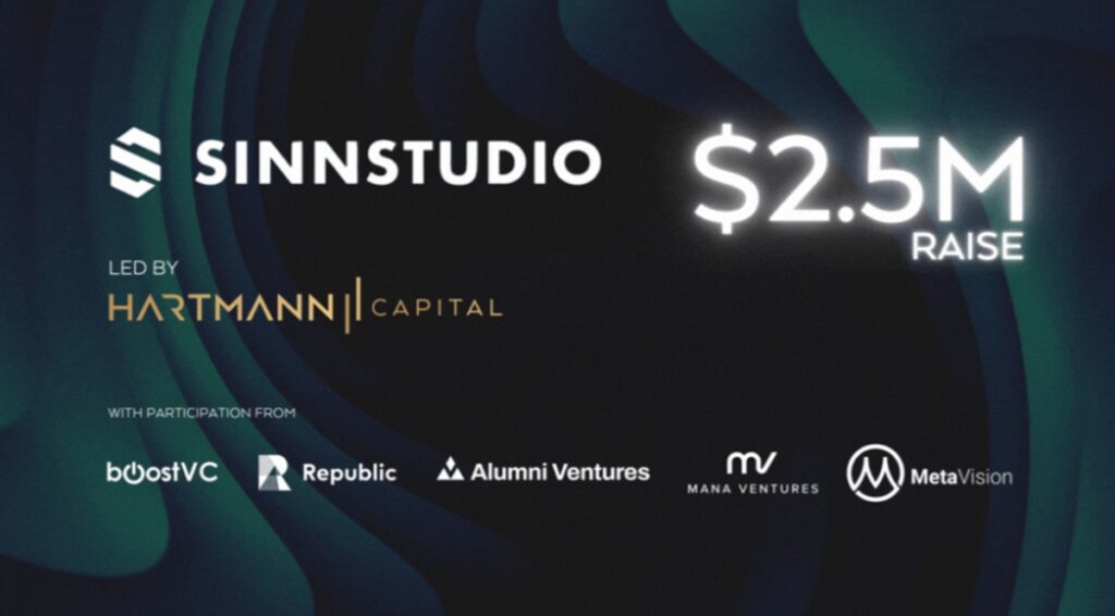 Sinn Studio has raised $2.5M in funding led by Hartmann Capital.