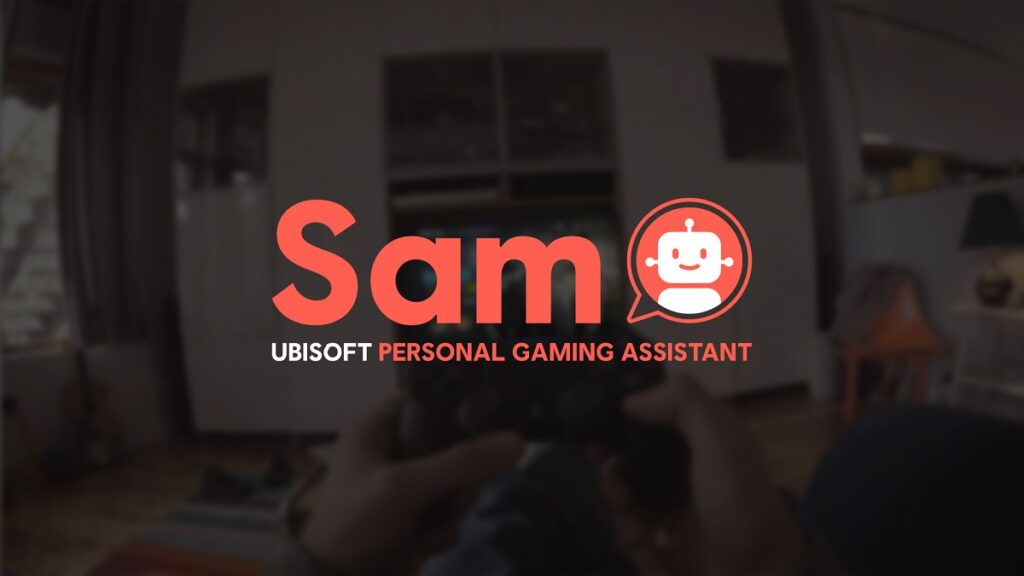 Ubisoft's Sam is a chat bot and personal gaming assistant.