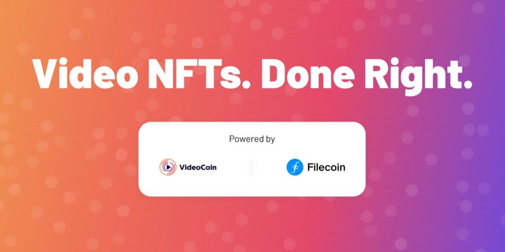 VideoCoin and Filecoin are enabling video NFTs.
