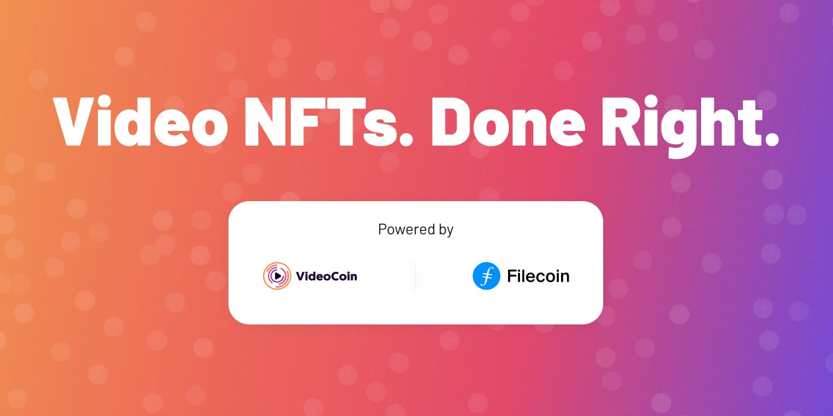 VideoCoin and Filecoin are enabling video NFTs.