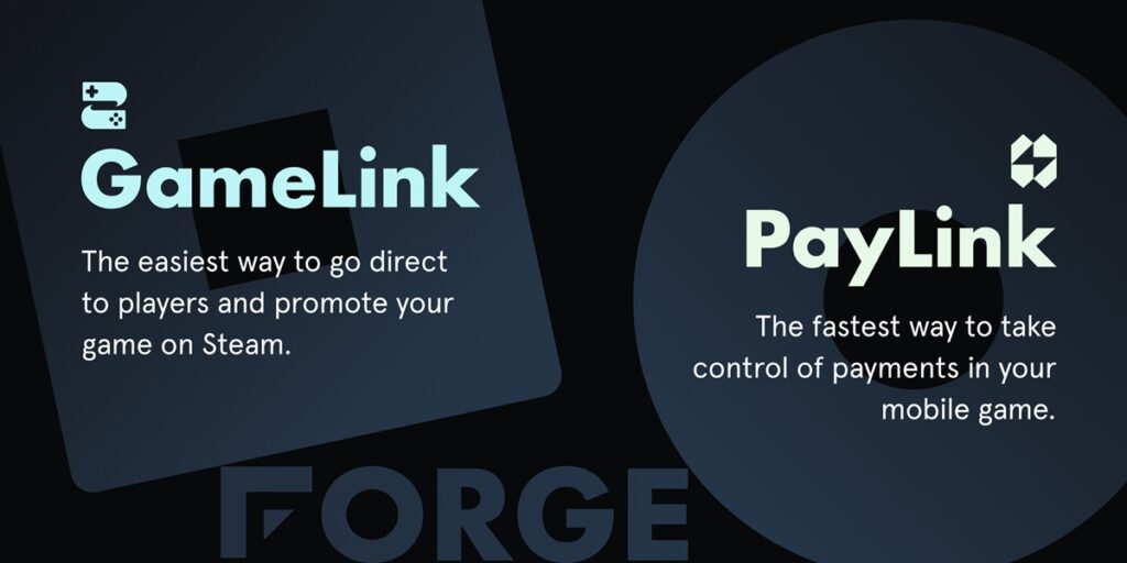 Forge GameLink and PayLink enable direct-to-consumer for games.