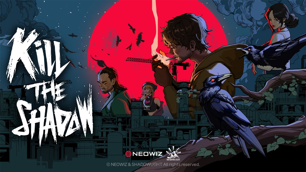 Kill the Shadow is coming from