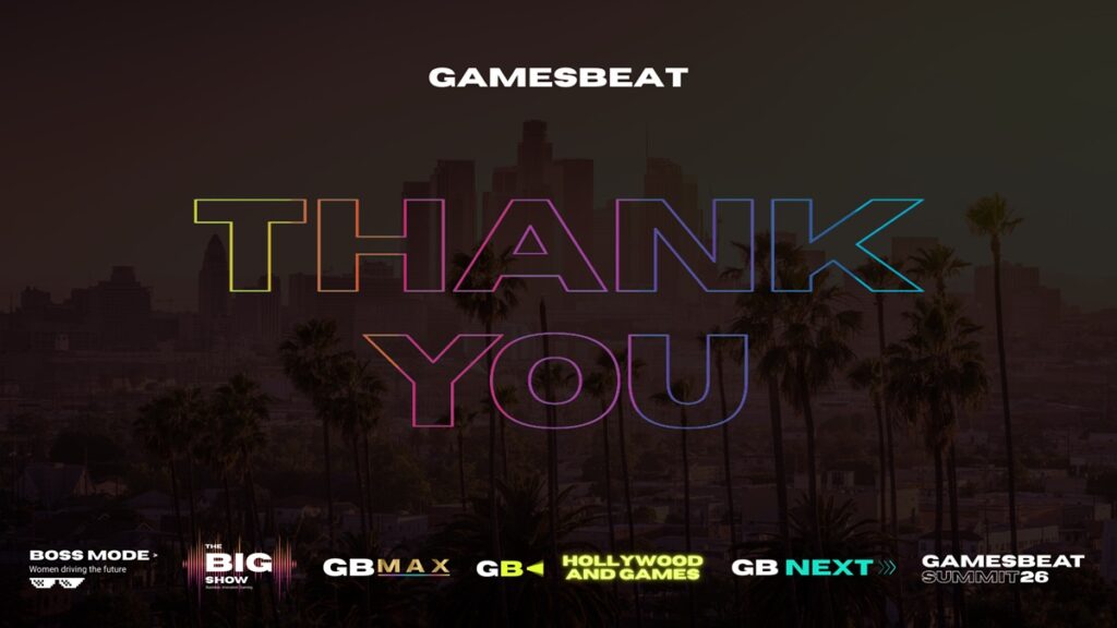 Thank you for supporting GamesBeat during its year of going independent