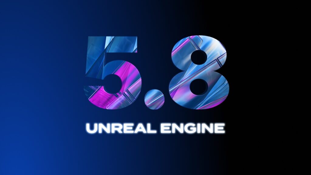 Epic Games launches Unreal Engine 5.8