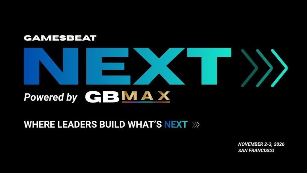 GamesBeat Next returns in 2026, bringing together global leaders building what’s next in the $200B interactive economy